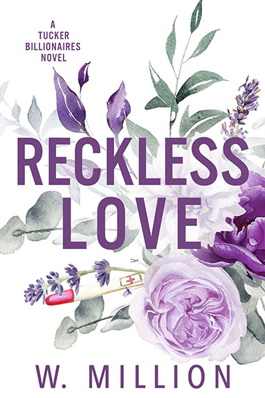 Reckless Love: Tucker Billionaires Book 4